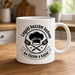 Kerámia Bögre – Legyél hozzám kedves, én főzöm a kajád (szakács)